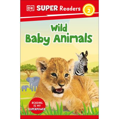 DK Super Readers Level 2 Wild Baby Animals