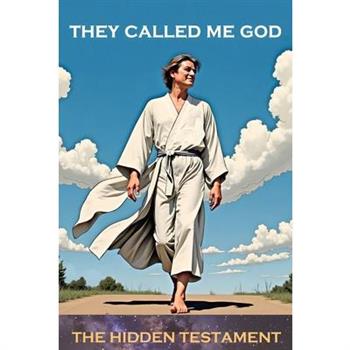 They called me God