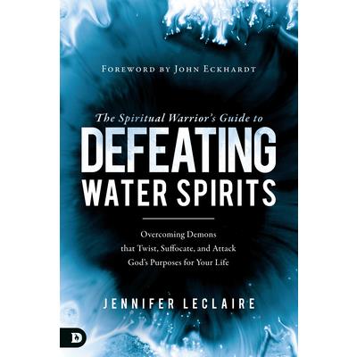 The Spiritual Warrior Guide to Defeating Water Spirits