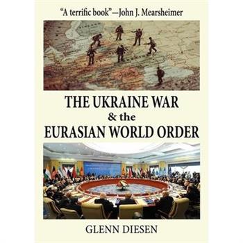 The Ukraine War & the Eurasian World Order