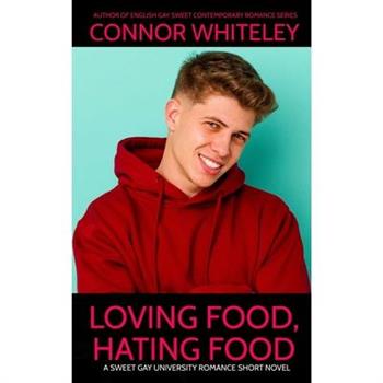 Loving Food, Hating Food