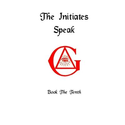 The Initiates Speak X