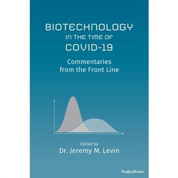 Biotechnology in the Time of Covid-19