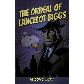 The Ordeal of Lancelot Biggs