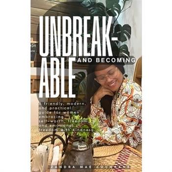 Unbreakable and Becoming