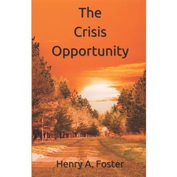 The Crisis Opportunity