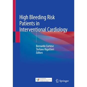 High Bleeding Risk Patients in Interventional Cardiology
