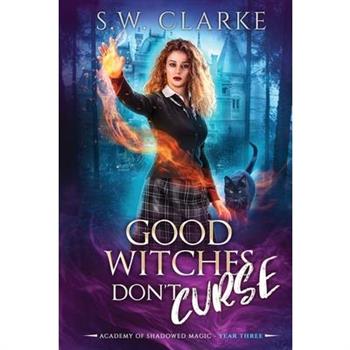Good Witches Don't Curse