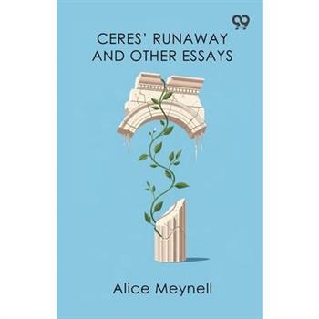 Ceres' Runaway And Other Essays