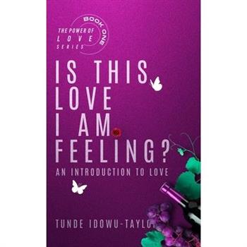 Is This Love I Am Feeling?