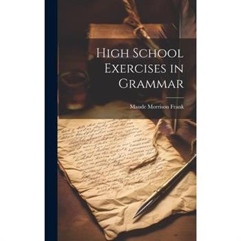 High School Exercises in Grammar