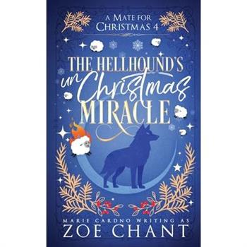 The Hellhound's UnChristmas Miracle