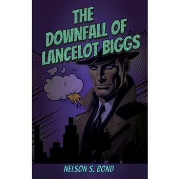 The Downfall Of Lancelot Biggs