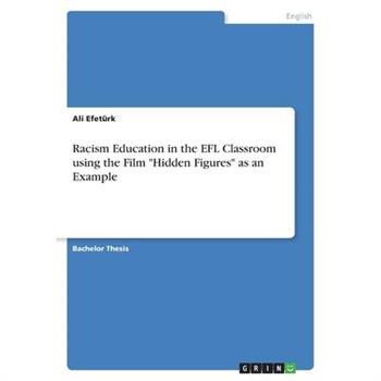 Racism Education in the EFL Classroom using the Film "Hidden Figures" as an Example