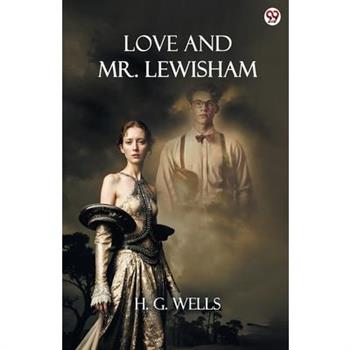 Love And Mr. Lewisham