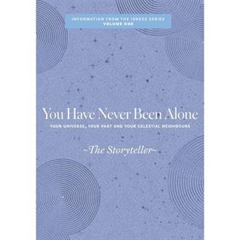 You Have Never Been Alone