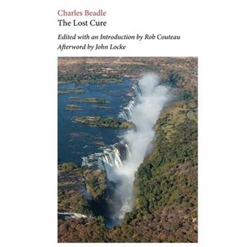 The Lost Cure. Edited with Annotations and an Introduction by Rob Couteau