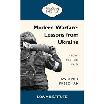 Modern Warfare: Lessons from Ukraine