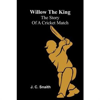 Willow The King