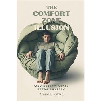 The Comfort Zone Illusion