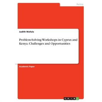 Problem-Solving Workshops in Cyprus and Kenya. Challenges and Opportunities