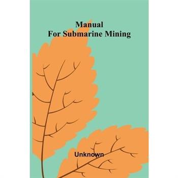Manual For Submarine Mining