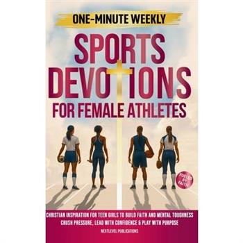One-Minute Weekly Sports Devotions for Female Athletes