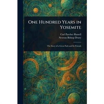 One Hundred Years in Yosemite