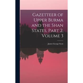 Gazetteer of Upper Burma and the Shan States, Part 2, volume 3