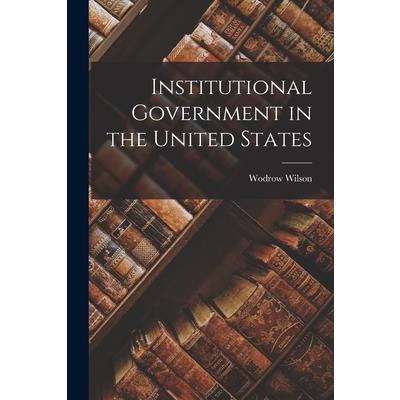 Institutional Government in the United States