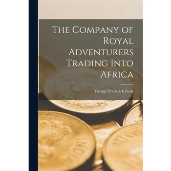 The Company of Royal Adventurers Trading Into Africa