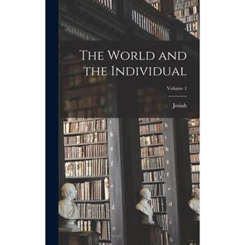 The World and the Individual; Volume 1