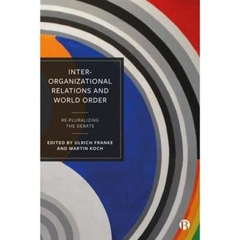 Inter-Organizational Relations and World Order