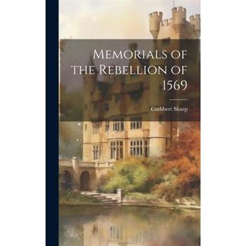 Memorials of the Rebellion of 1569