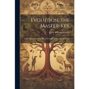 Evolution, the Master-key