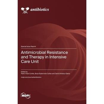 Antimicrobial Resistance and Therapy in Intensive Care Unit