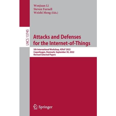 Attacks and Defenses for the Internet-Of-Things