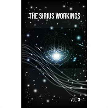 Sirius Workings Vol 3