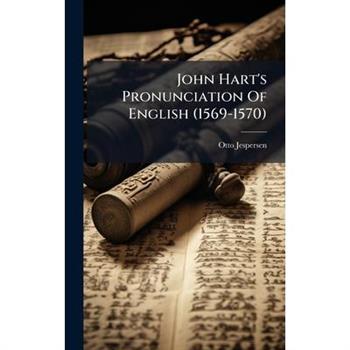 John Hart's Pronunciation Of English (1569-1570)