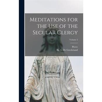 Meditations for the Use of the Secular Clergy; Volume 2