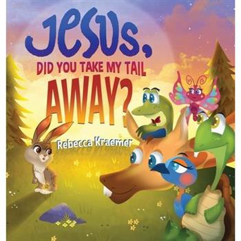 Jesus, Did You Take My Tail Away?