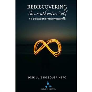 Rediscovering The Authentic Self