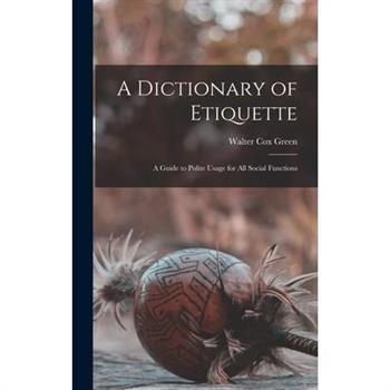 A Dictionary of Etiquette