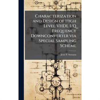 Characterization and Design of High Level VHDL I/Q Frequency Downconverter via Special Sampling Scheme