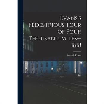 Evans's Pedestrious Tour of Four Thousand Miles--1818