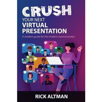 Crush Your Next Virtual Presentation