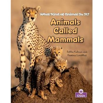 Animals Called Mammals