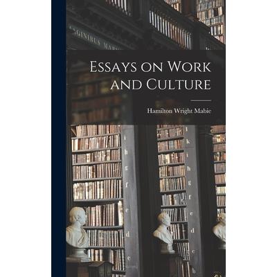 Essays on Work and Culture