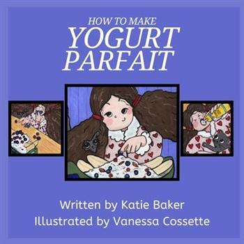 How to make Yogurt Parfait