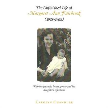 The Unfinished Life of Margaret Ann Fairbrook (1923-1968)